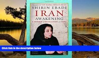 Deals in Books  Iran Awakening: A Memoir of Revolution and Hope  READ PDF Online Ebooks