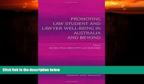 READ book  Promoting Law Student and Lawyer Well-Being in Australia and Beyond (Emerging Legal