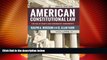 Big Deals  American Constitutional Law, Volume II: The Bill of Rights and Subsequent Amendments