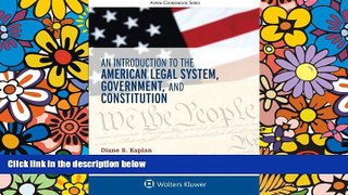 Must Have  An Introduction to the American Legal System, Government, and Constitution (Aspen