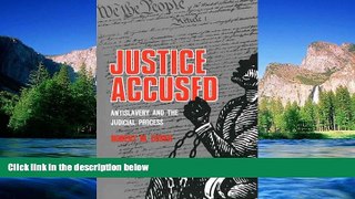 READ FULL  Justice Accused: Antislavery and the Judicial Process  Premium PDF Online Audiobook