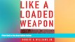 Must Have  Like a Loaded Weapon: The Rehnquist Court, Indian Rights, and the Legal History of