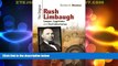 Big Deals  The Original Rush Limbaugh: Lawyer, Legislator, and Civil Libertarian (MISSOURI