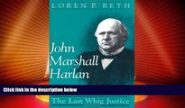 Big Deals  John Marshall Harlan: The Last Whig Justice  Best Seller Books Best Seller