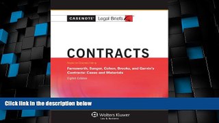 Big Deals  Casenote Legal Breifs: Contracts, Keyed to Farnsworth, Sanger, Cohen, Brooks, and