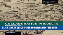 [DOWNLOAD] PDF BOOK Collaborative Projects: An Interdisciplinary Study (Studies in Critical Social