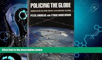 FREE DOWNLOAD  Policing the Globe: Criminalization and Crime Control in International Relations