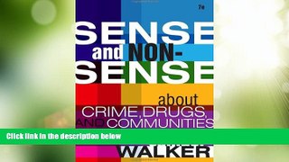 Big Deals  Sense and Nonsense About Crime, Drugs, and Communities: A Policy Guide  Full Read Best