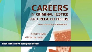 Big Deals  Careers in Criminal Justice and Related Fields: From Internship to Promotion  Full Read