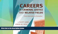 Big Deals  Careers in Criminal Justice and Related Fields: From Internship to Promotion  Full Read