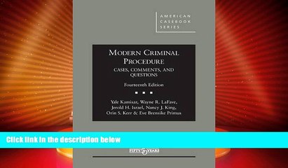 Big Deals  Modern Criminal Procedure, Cases, Comments,   Questions (American Casebook Series)