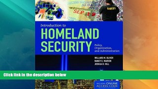 Big Deals  Introduction To Homeland Security: Policy, Organization, and Administration  Full Read