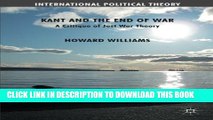 [DOWNLOAD] PDF BOOK Kant and the End of War: A Critique of Just War Theory (International