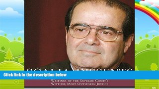 Books to Read  Scalia Dissents: Writings of the Supreme Court s Wittiest, Most Outspoken Justice