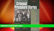 Big Deals  Criminal Procedure Stories: An In-Depth Look at Leading Criminal Procedure Cases (Law