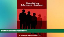 Must Have  Mastering Law Enforcement Chaplaincy  READ Ebook Full Ebook