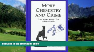 Books to Read  More Chemistry and Crime: From Marsh Arsenic Test to DNA Profile (American Chemical
