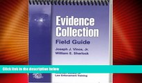 Big Deals  Evidence Collection Field Guide  Full Read Most Wanted