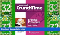 Big Deals  Emanuel CrunchTime: Criminal Procedure, 7th Edition  Best Seller Books Most Wanted