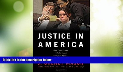 Must Have PDF  Justice in America: How the Prosecutors and the Media Conspire Against the Accused