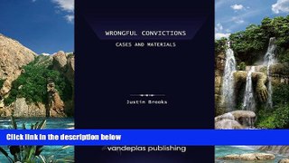 Big Deals  Wrongful Convictions: Cases and Materials - First Edition 2011  Best Seller Books Most