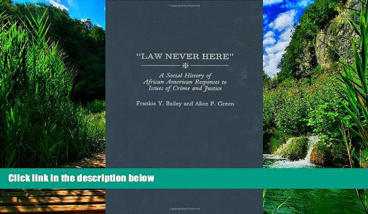 Books to Read  "Law Never Here": A Social History of African American Responses to Issues of Crime