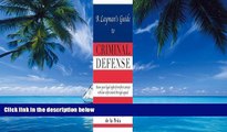 Big Deals  A Layman s Guide To Criminal Defense  Full Ebooks Most Wanted