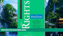 Big Deals  The Rights of Prisoners, Fourth Edition: A Comprehensive Guide to Prisoners  Legal