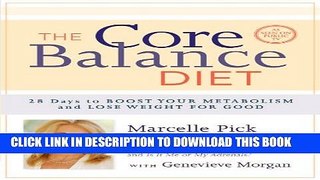 [EBOOK] DOWNLOAD The Core Balance Diet: 28 Days to Boost Your Metabolism and Lose Weight for Good