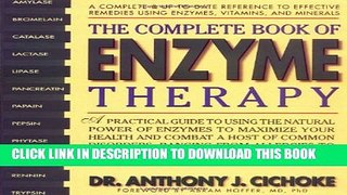 [EBOOK] DOWNLOAD The Complete Book of Enzyme Therapy: A Complete and Up-to-Date Reference to