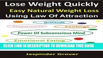 [EBOOK] DOWNLOAD Weight Loss: Lose Weight Quickly - Easy Natural Weight Loss Using Law of