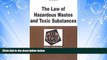 READ book  The Law of Hazardous Wastes and Toxic Substances in a Nutshell (Nutshell Series)  BOOK