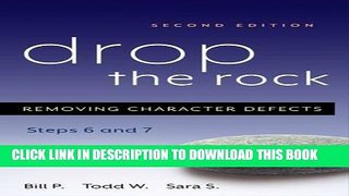 [EBOOK] DOWNLOAD Drop the Rock: Removing Character Defects - Steps Six and Seven PDF