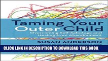 [EBOOK] DOWNLOAD Taming Your Outer Child: Overcoming Self-Sabotage and Healing from Abandonment