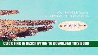 [EBOOK] DOWNLOAD A Million Little Pieces (Oprah s Book Club) PDF