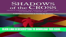 [EBOOK] DOWNLOAD Shadows of the Cross: A Christian Companion to Facing the Shadow PDF
