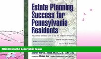 READ book  Estate Planning Success for Pennsylvania Residents: The Complete Reference Guide to
