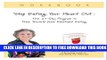 [EBOOK] DOWNLOAD Stop Eating Your Heart Out: Digital Workbook: The 21-Day Program to Free Yourself