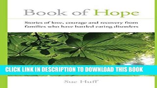 [EBOOK] DOWNLOAD Book of Hope: Stories of love, courage and recovery from families who have