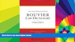READ FULL  The Wolters Kluwer Bouvier Law Dictionary: Compact Edition  READ Ebook Full Ebook