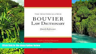 READ FULL  The Wolters Kluwer Bouvier Law Dictionary: Quick Reference  READ Ebook Full Ebook