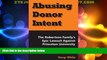 Big Deals  Abusing Donor Intent: The Robertson Family s Epic Lawsuit Against Princeton University