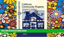 Must Have  California Community Property: Examples and Explanations (Examples   Explanations)