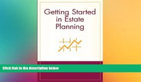Must Have  Getting Started in Estate Planning  READ Ebook Full Ebook