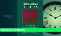 FREE PDF  Preparing Heirs: Five Steps to a Successful Transition of Family Wealth and Values
