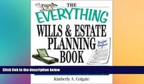 READ FULL  The Everything Wills And Estate Planning Book: Professional Advice to Safeguard Your