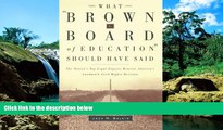 READ FULL  What Brown v. Board of Education Should Have Said: The Nation s Top Legal Experts