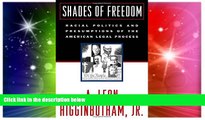 READ FULL  Shades of Freedom: Racial Politics and Presumptions of the American Legal Process Race