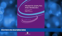 Big Deals  Probate Disputes and Remedies: Third Edition  Best Seller Books Most Wanted