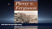 EBOOK ONLINE  Plessy v. Ferguson: Race and Inequality in Jim Crow America (Landmark Law Cases and
